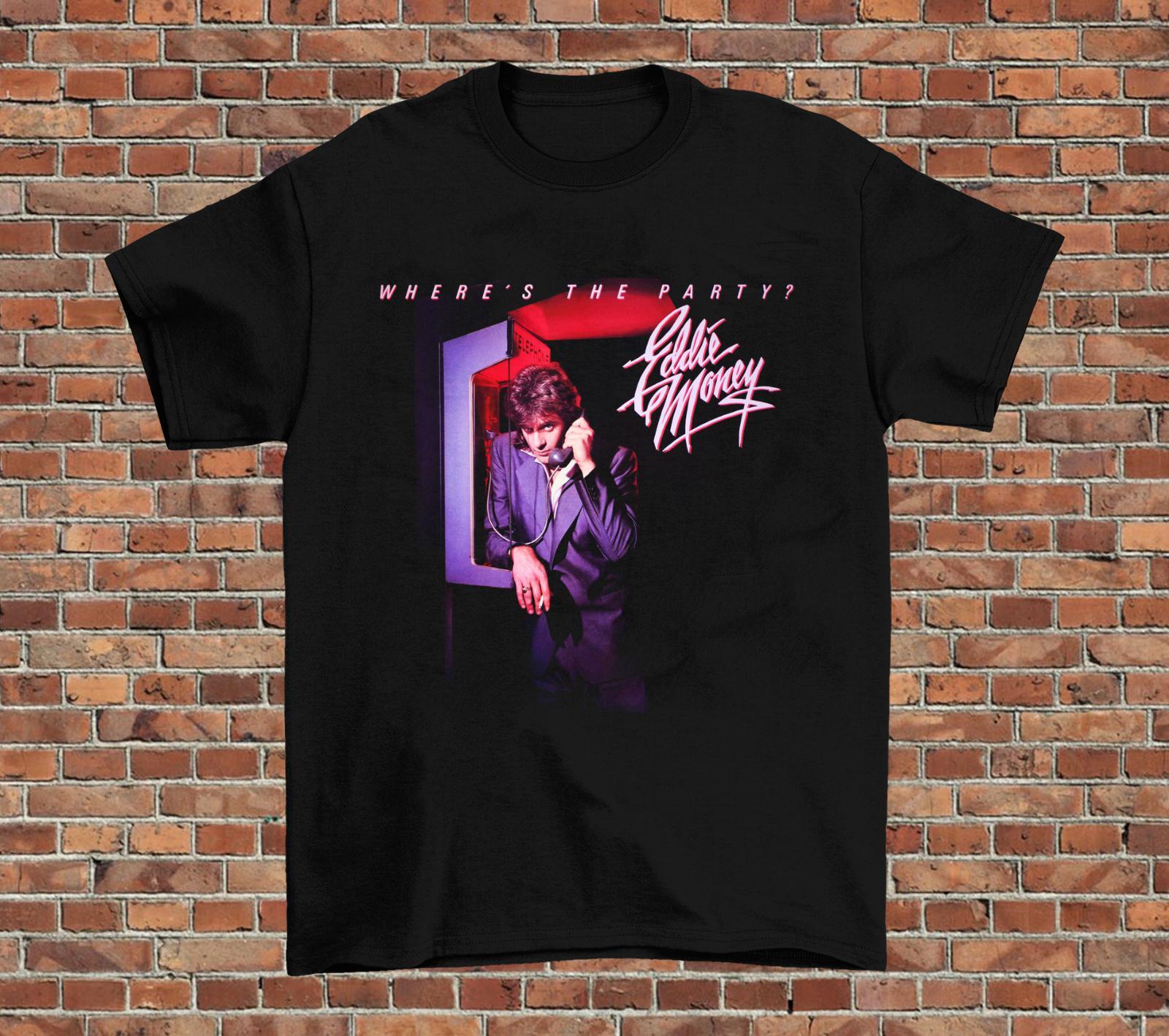 New Popular Eddie Money Where’s The Party Black ALL Size Unisex T-Shirt HE340