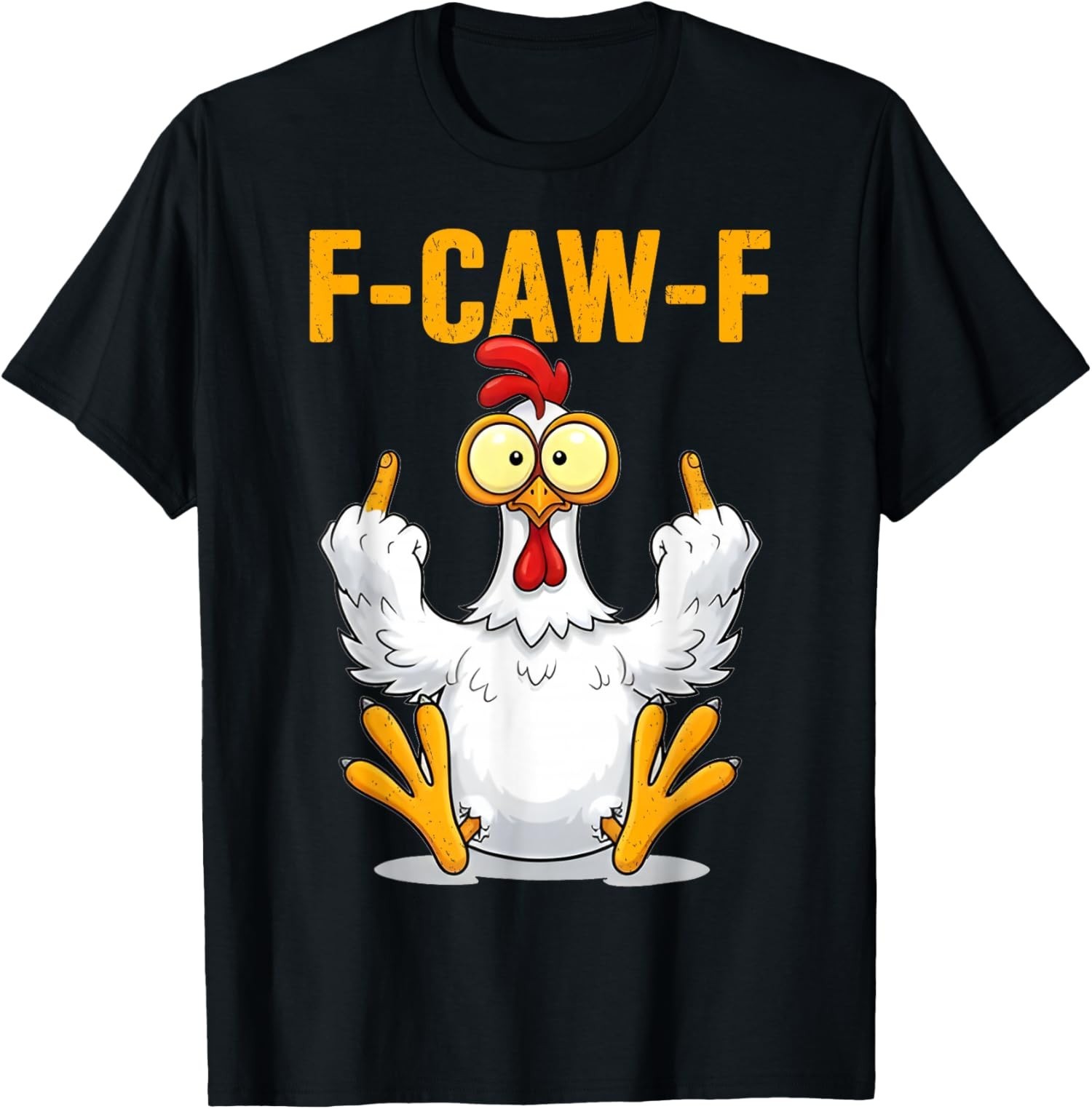 F-Caw-F Funny Chicken Humor Rooster Meme Unisex T-Shirt S-5XL