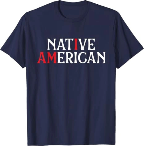 Native American – Indian Pride Indigenous People Homeland T-Shirt