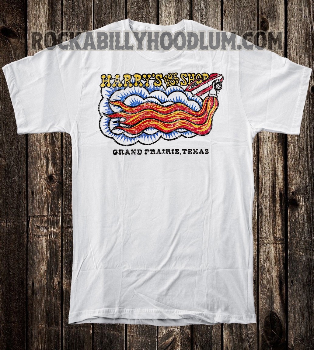 Hot Rod T Shirt Drag Race Racing Speed Harry’s Hot Rod Shop Grand Prairie Texas