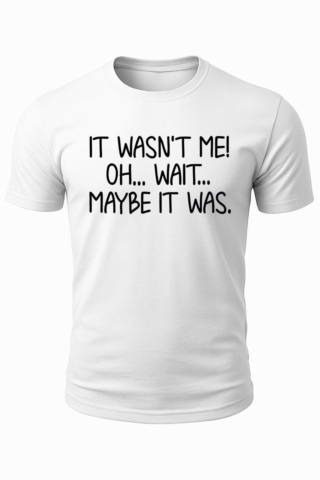 Funny Quote T-Shirt Cotton Graphic Tee