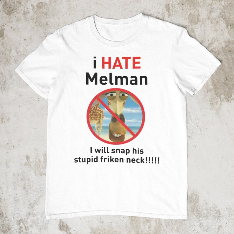 I Hate Melman Shirt Gildan 5000 Funny Madagascar Meme Tiktok Trending Tee 5XL