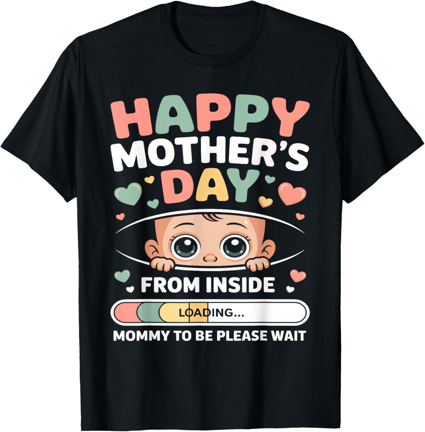 Happy Mothers Day from Inside Mommy to-Be Loading Progress Gift Unisex T-Shirt