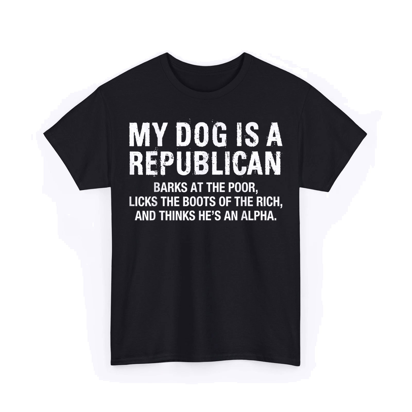 My Dog is A Republican Funny Political Dog Sarcastic Saying ON BACK T-Shirt