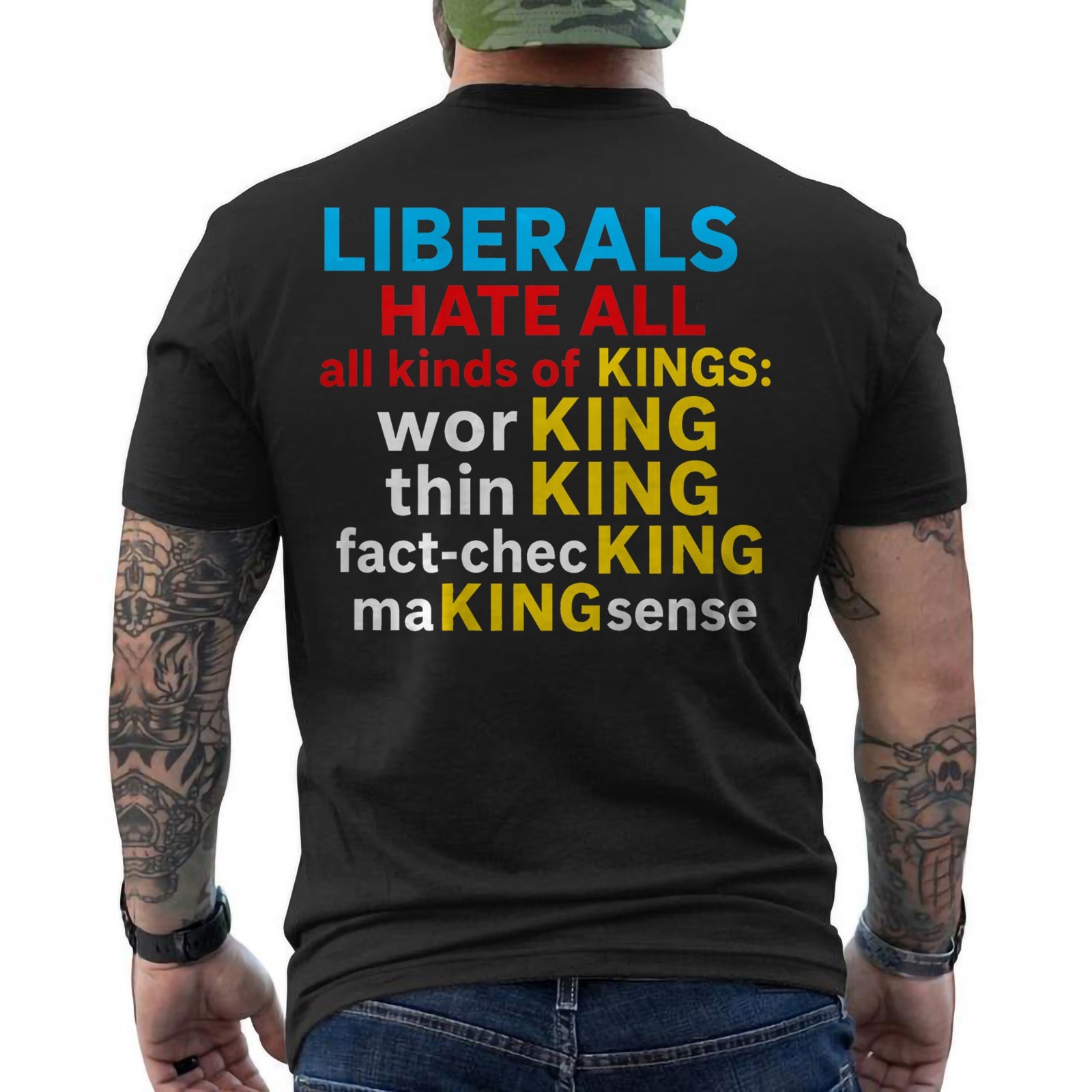 Funny Political Quotes Liberals Hate All Kinds of Kings ON BACK T-Shirt