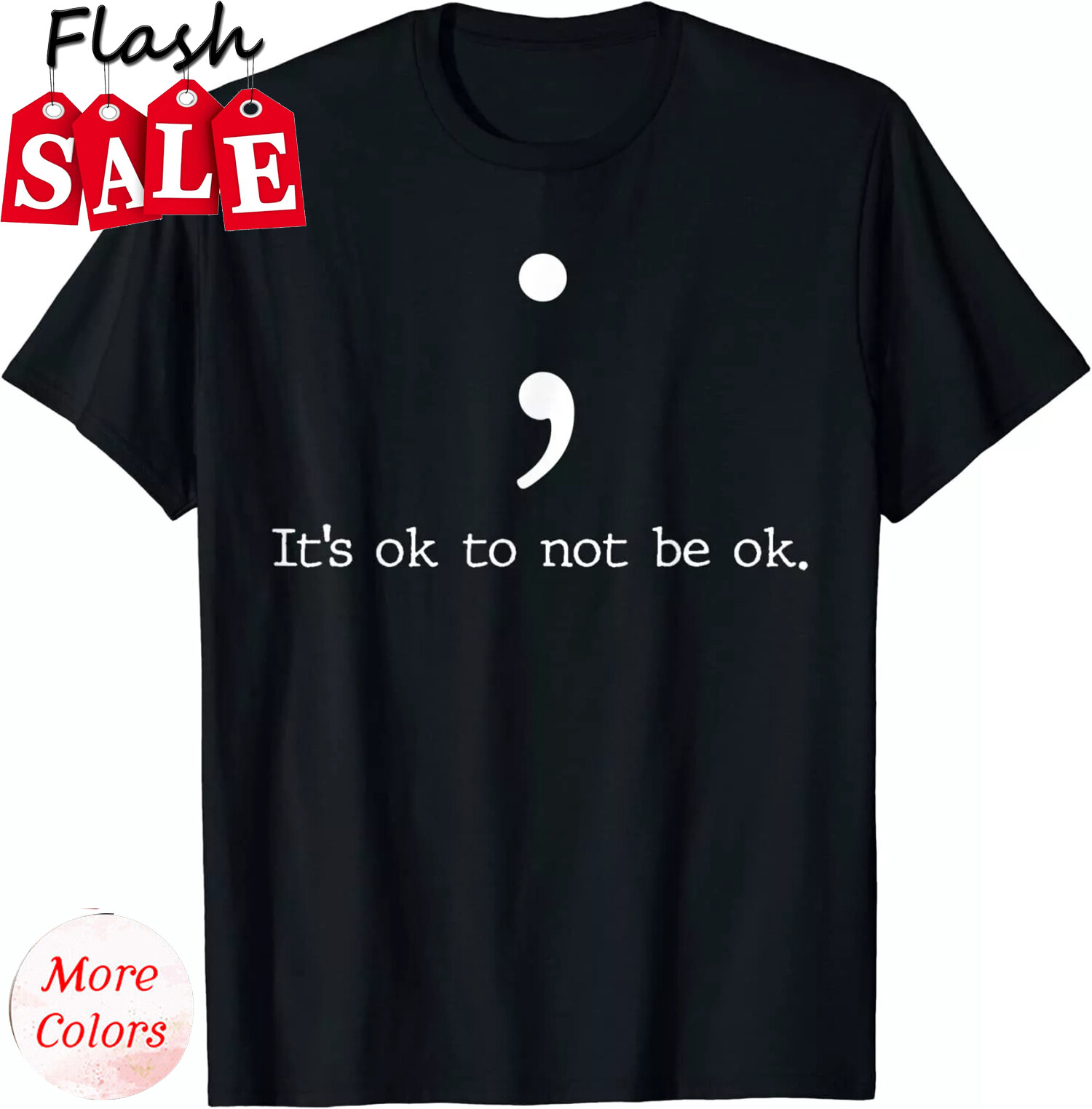 2025/Mental Health Awareness Shirts Semicolon Quote Gift Unisex T-Shirt