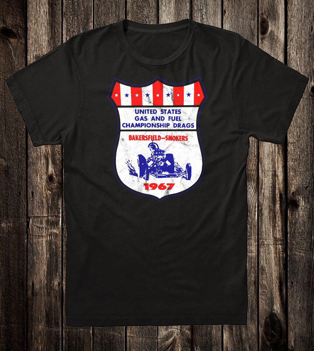 Hot Rod Tee T Shirt Drag Racing Bakersfield Smokers US Gas & Fuel Championship