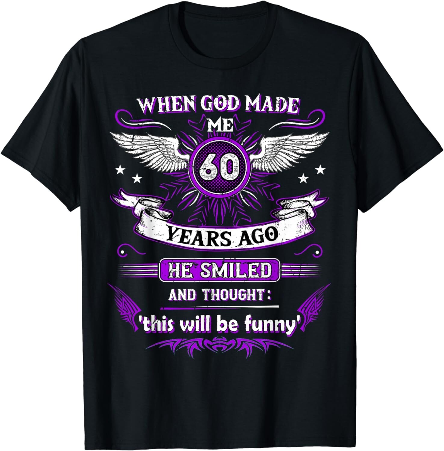 When God made me 60 years ago 60. Birthday Gift Unisex T-Shirt