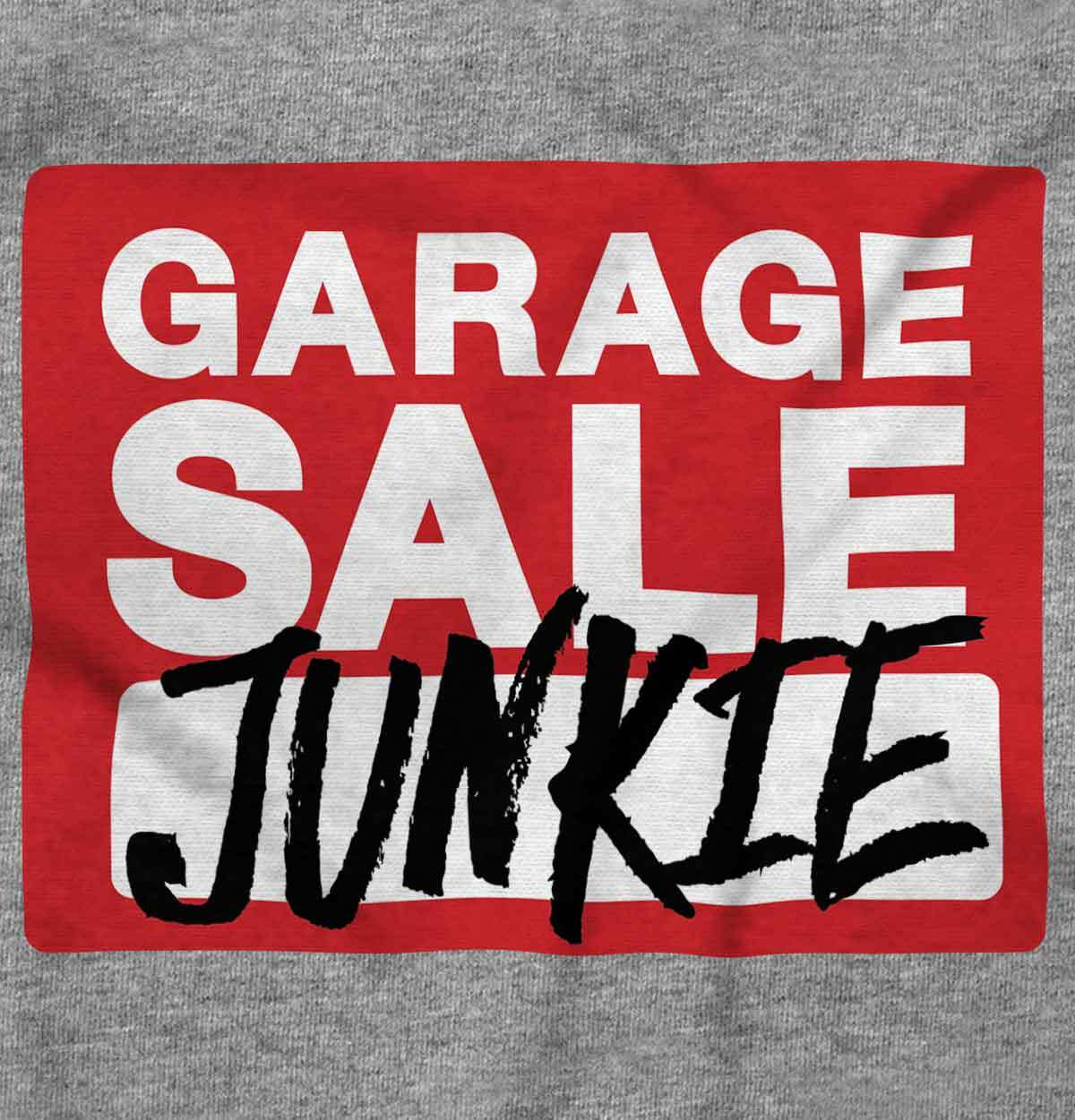 Garage Sale Junkie Thrift Store Shopping Womens or Mens Crewneck T Shirt Tee