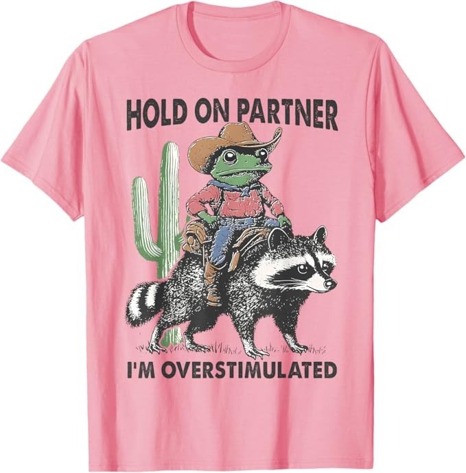Hold On Partner I’m Overstimulated Cowboy Frog Vintage T-Shirt
