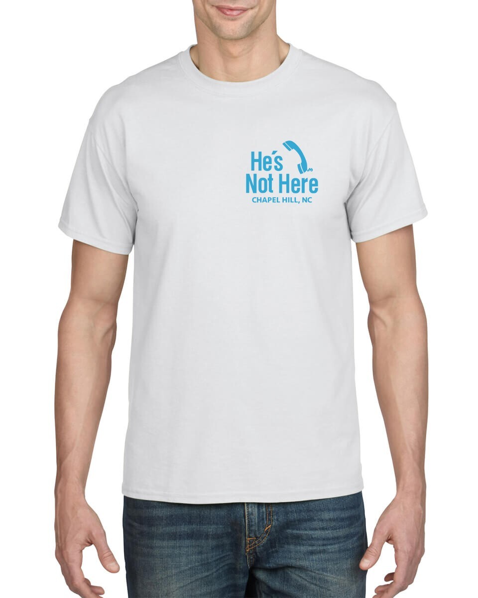 HE’S NOT HERE CHAPEL HILL NC BAR UNC TAR HEELS FAVORITE WHITE T-SHIRT SMALL LOGO