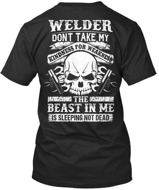 Soft Sarcastic Welder Dont Take My Kindness For Weakness T-Shirt USA Made S-5XL