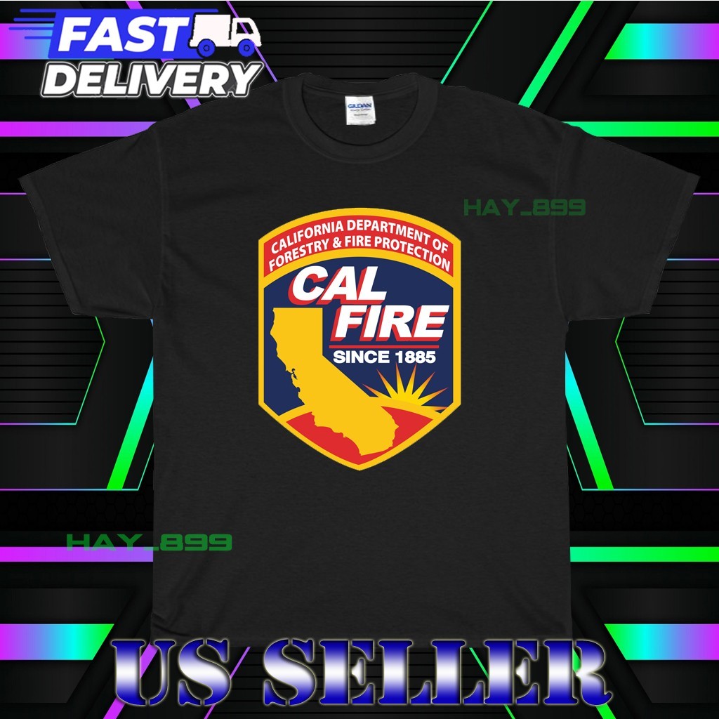 NEW SHIRT CAL FIRE SINCE 1885 LOGO T-SHIRT FUNNY AMERICAN USA UNISEX SIZE S-5XL