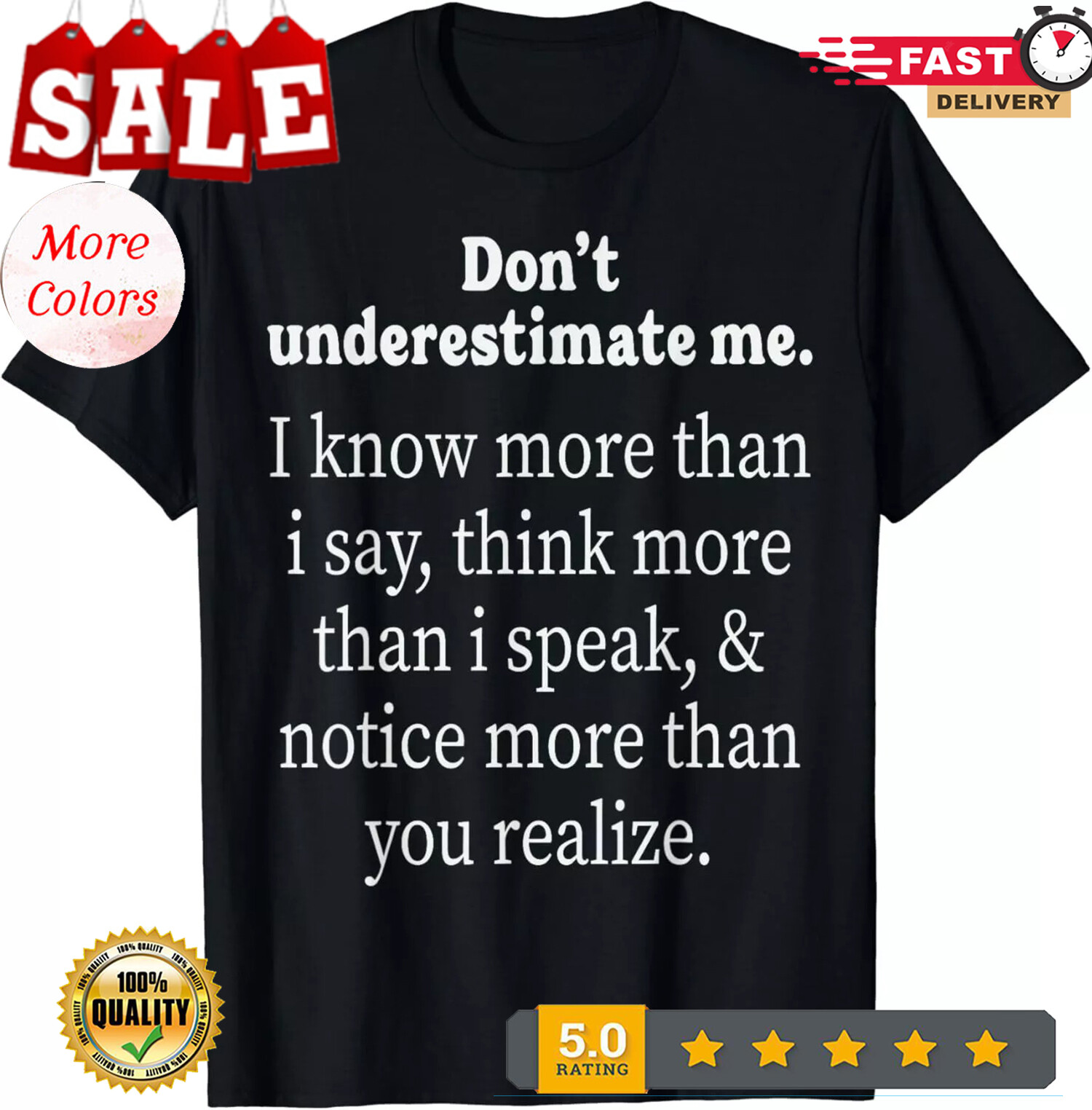 2025/Don’t Underestimate Me I Know More Than I Say Adult Humorous Gift Unisex T-