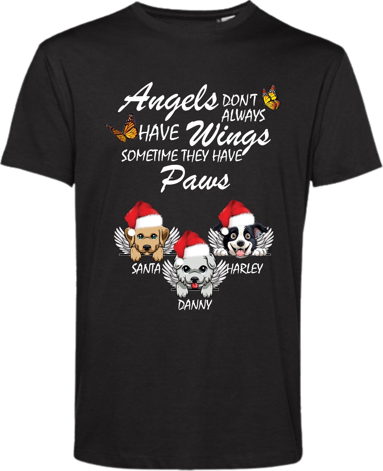 Personalised Xmas Angels Don’t Always Have Wings Tshirt, Custom Your Dog Or Name