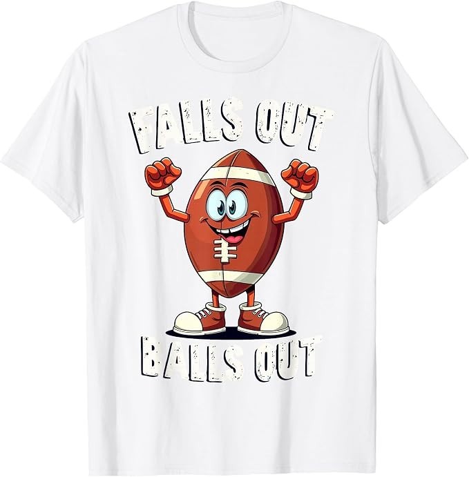 Falls Out Balls Out Football Fanny Thanksgiving Autumn Tee T-Shirt