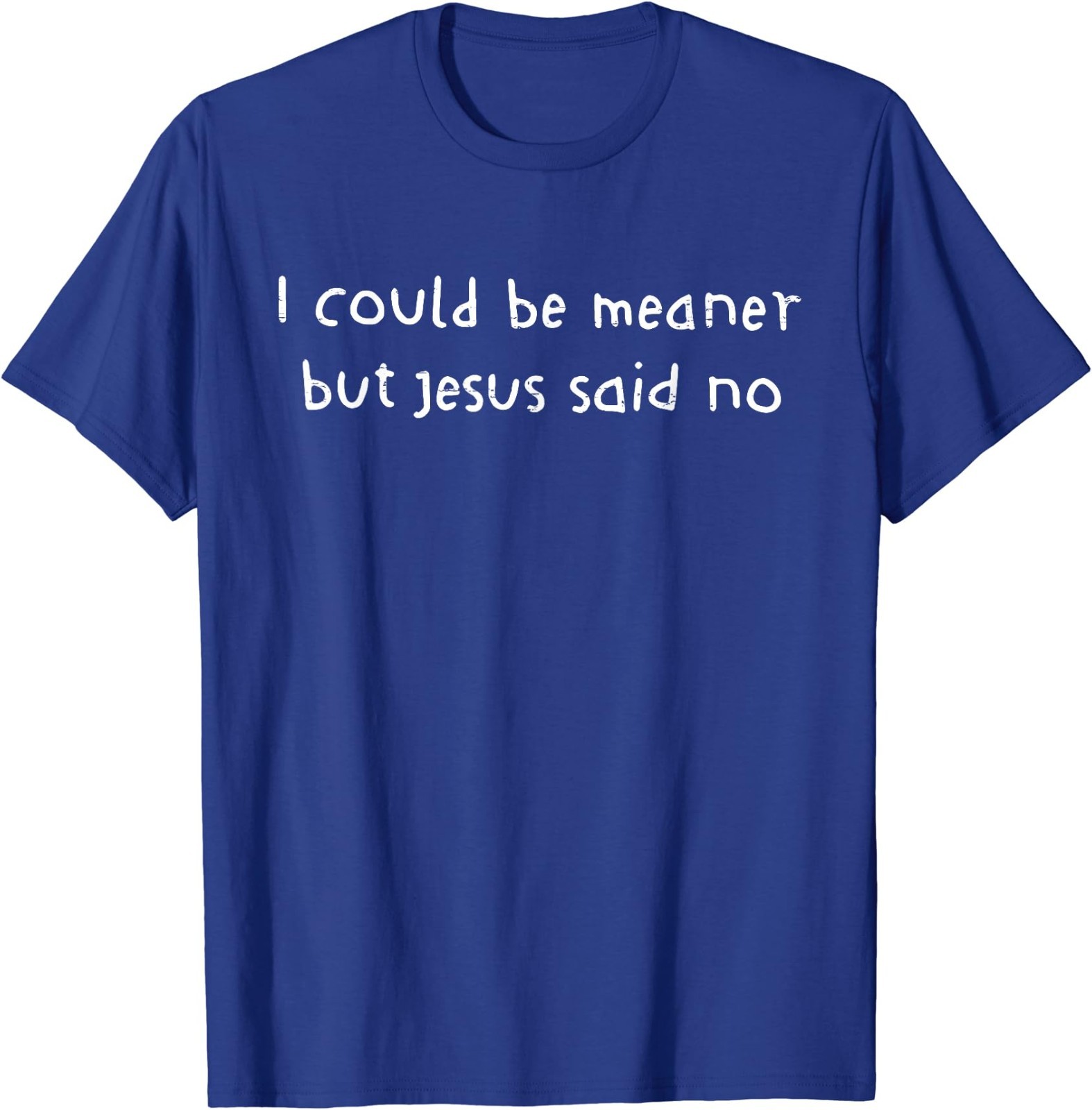 Retro I Could Be Meaner But Jesus Said No Funny Christian For Men Women T-Shirt