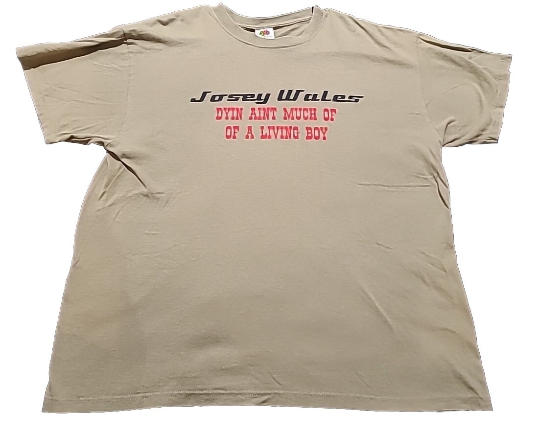 Josey Wales “Dyin Ain’t Much Or A Living Boy” Tshirt Size XL