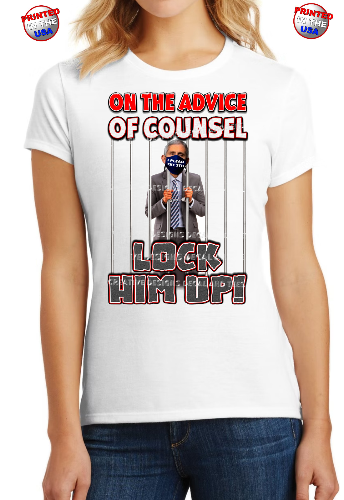 Dr. Anthony Fauci on The Advice of Counsel I Plead The 5th Lock Him Up T-Shirts