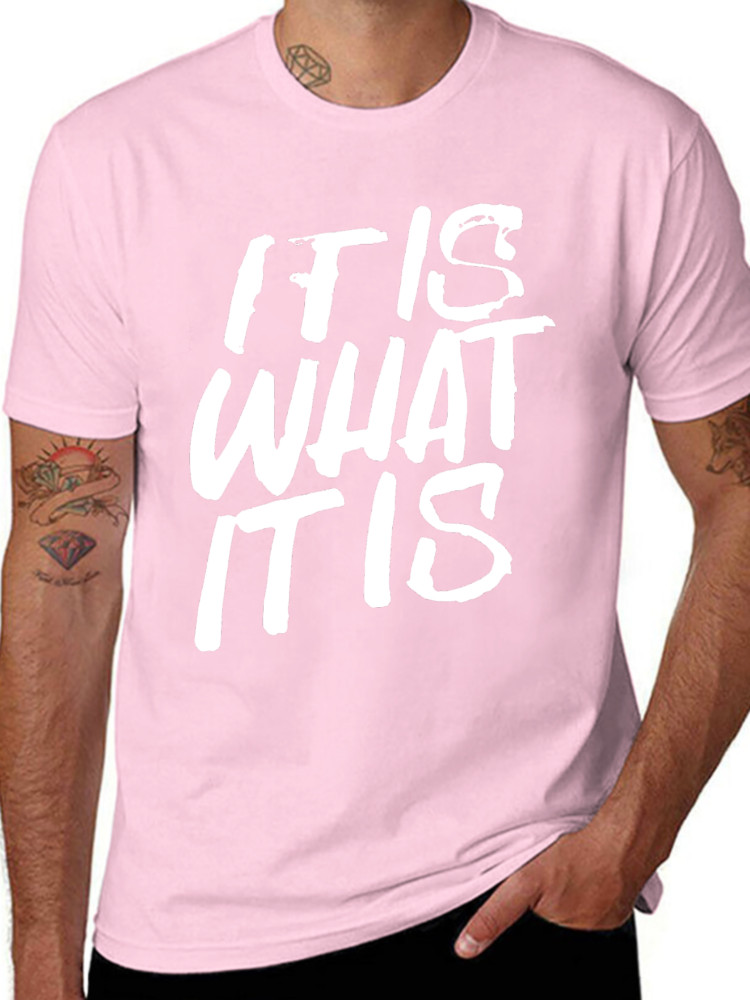 It Is What It Is Funny Quote Graphic T-Shirt Casual Unisex Tee
