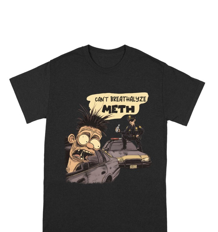 Can’t Breathalyze Meth, Funny Cartoon Graphic Black T-Shirt S-5XL, Gildan 5000