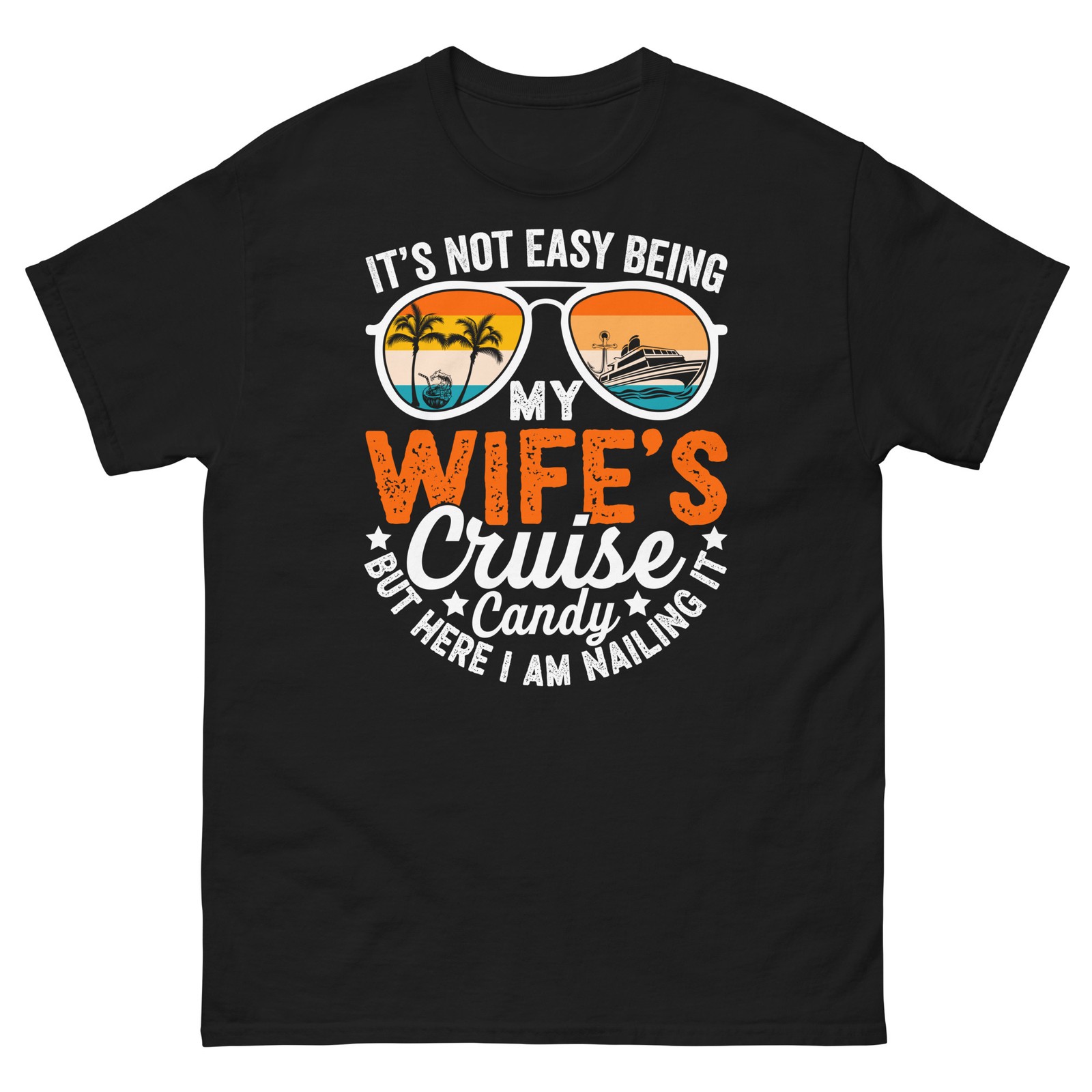 It’s Not Easy Being My Husband’s Cruise Candy Couples Unisex Classic Tee