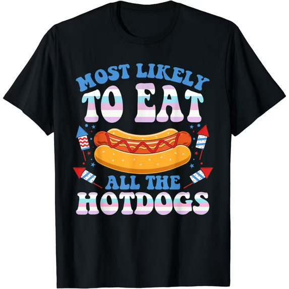Most Likely To Eat All The Hotdogs Black T-shirt