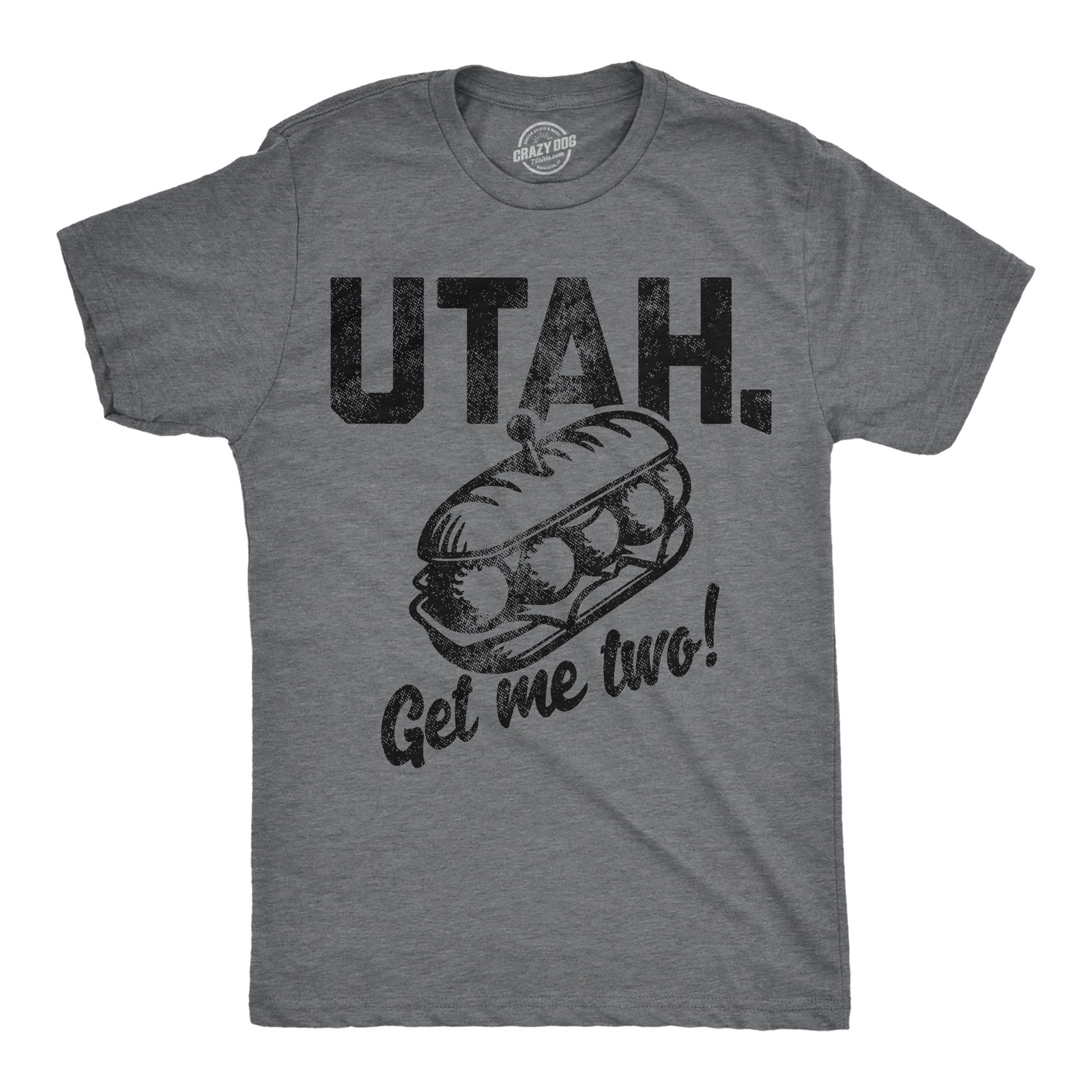 Mens Funny T Shirts Utah Get Me Two Sarcastic Sandwhich Graphic Novelty Tee For