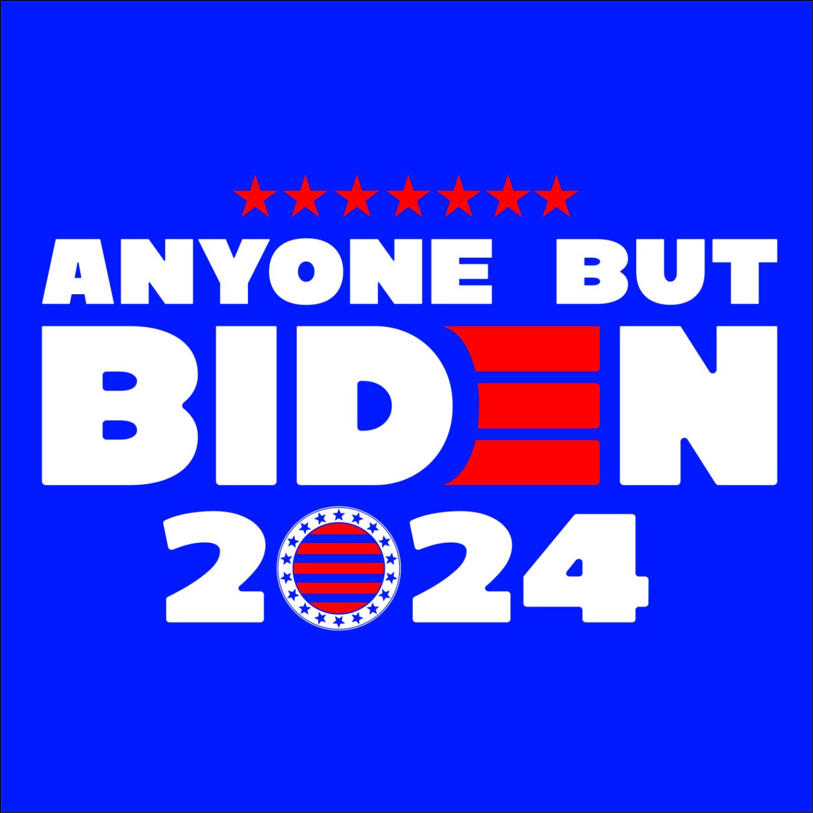 Anyone But Biden Sarcastic Humor Graphic Tee Gift For Men Novelty Funny T Shirt