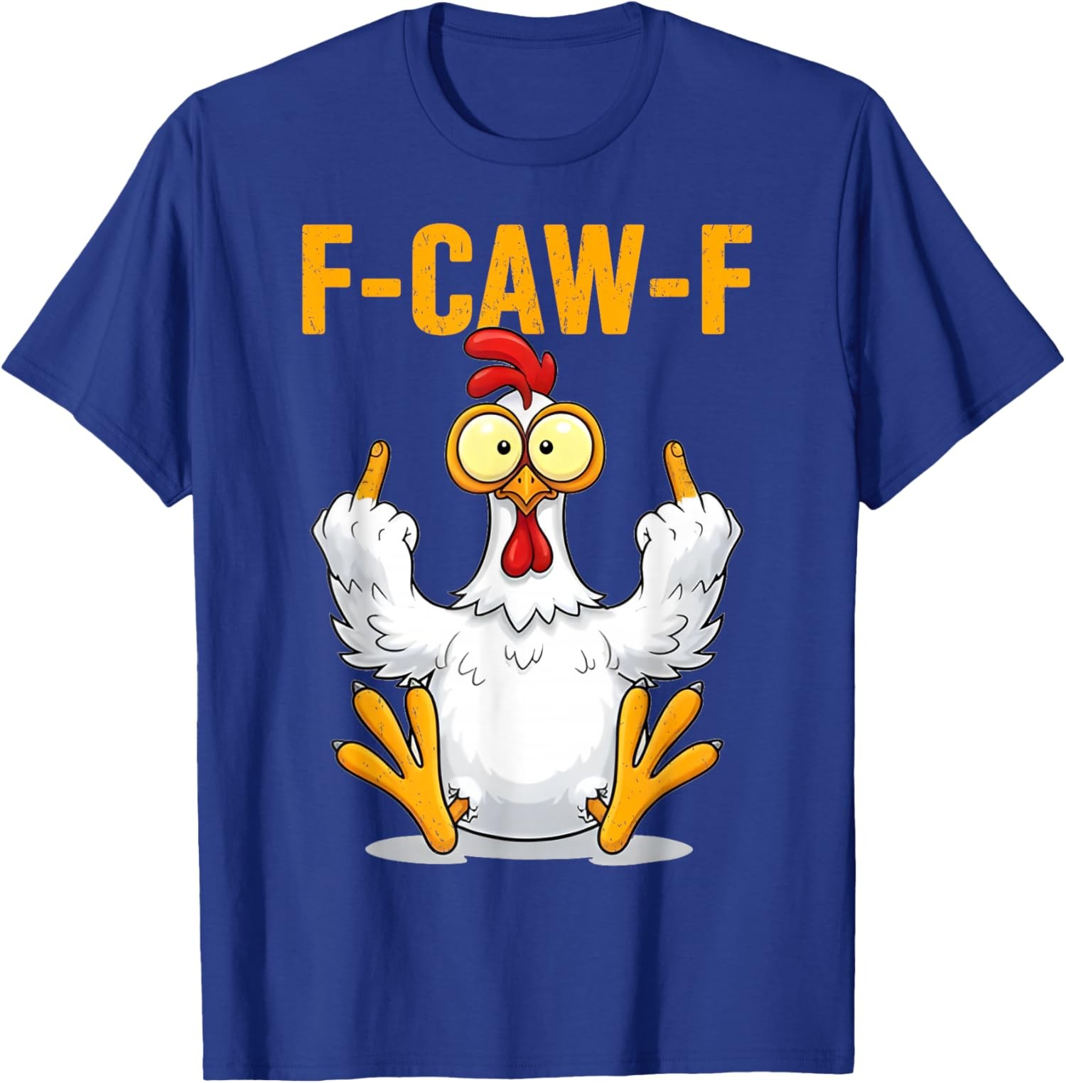 F-Caw-F Funny Chicken Humor Rooster Meme Unisex T-Shirt