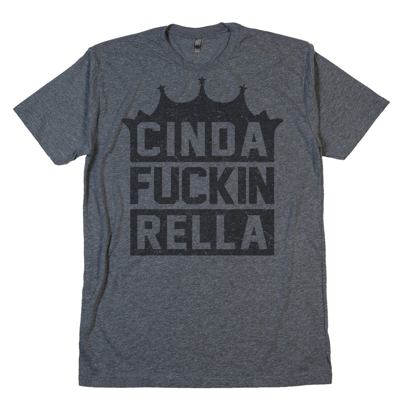 Cinda F*ckin Rella T Shirt Cinderella Princess Tiara Crown Pretty Woman ZFG Tee