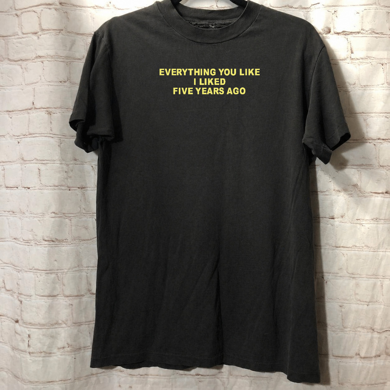 Funny Sarcastic “Liked 5 Years Ago” T-Shirt – Unique Meme T-Shirt Design