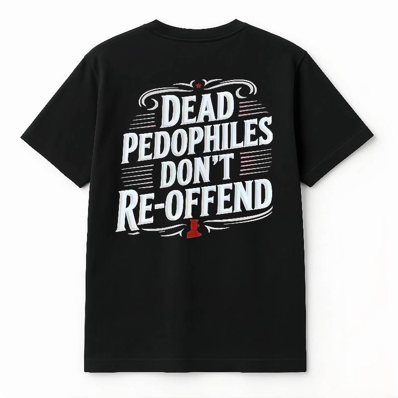 Dead Pedophiles Don’t Reoffend Protective Parent Shirt We Love Our Kids Tshirt