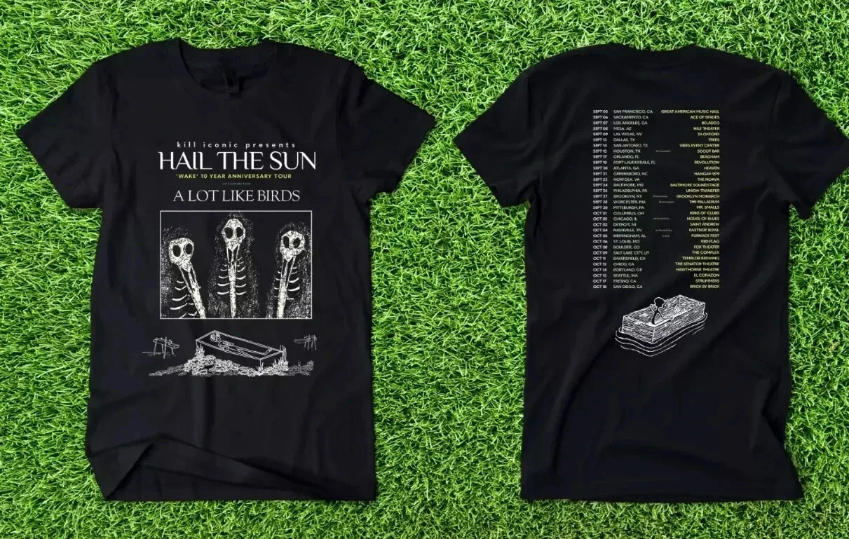 t shirt hail the sun a lot like birds kill iconic presents tour 2024