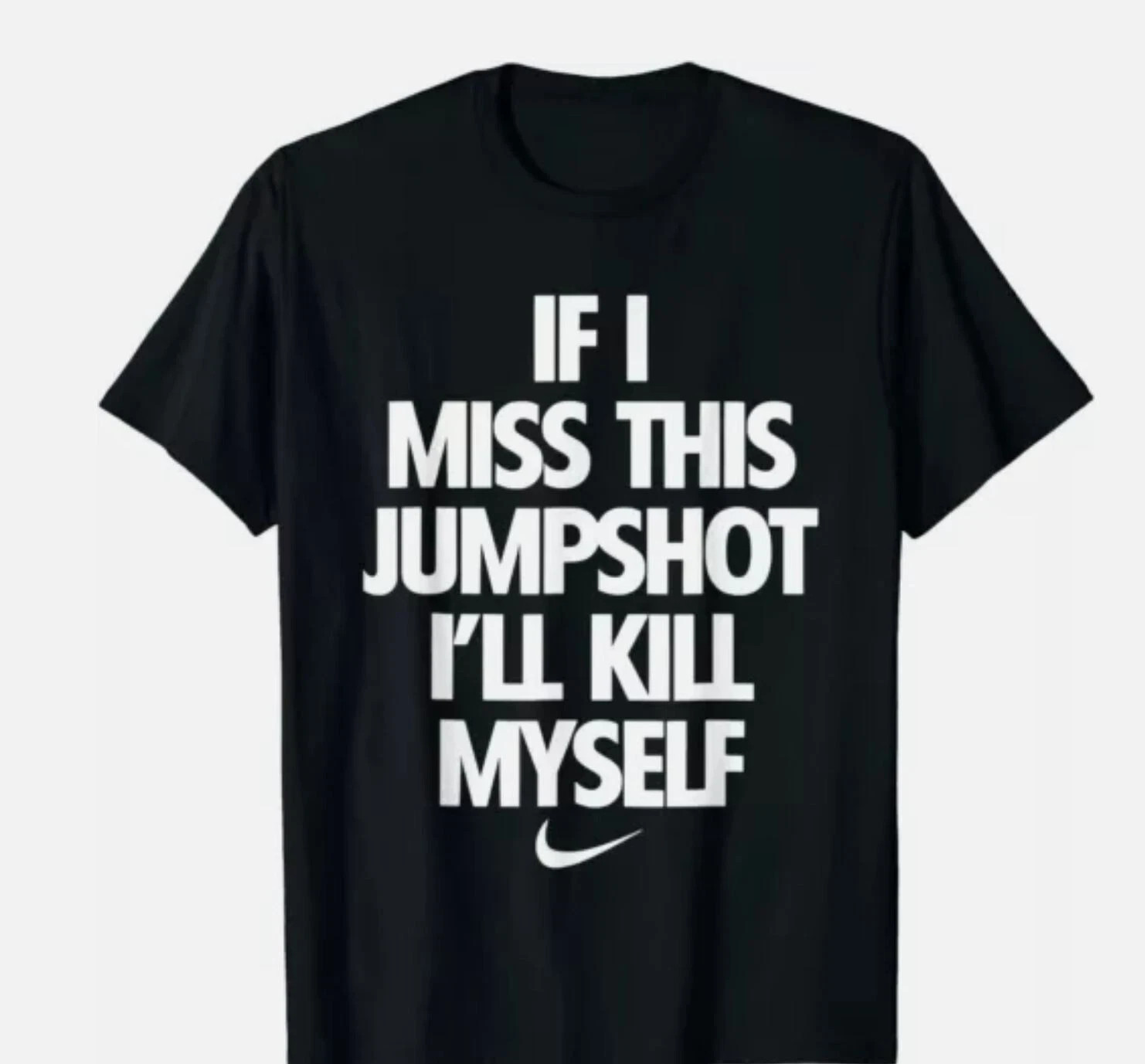 If I Miss This Jumpshot I’ll Kill Myself Unisex T-Shirt