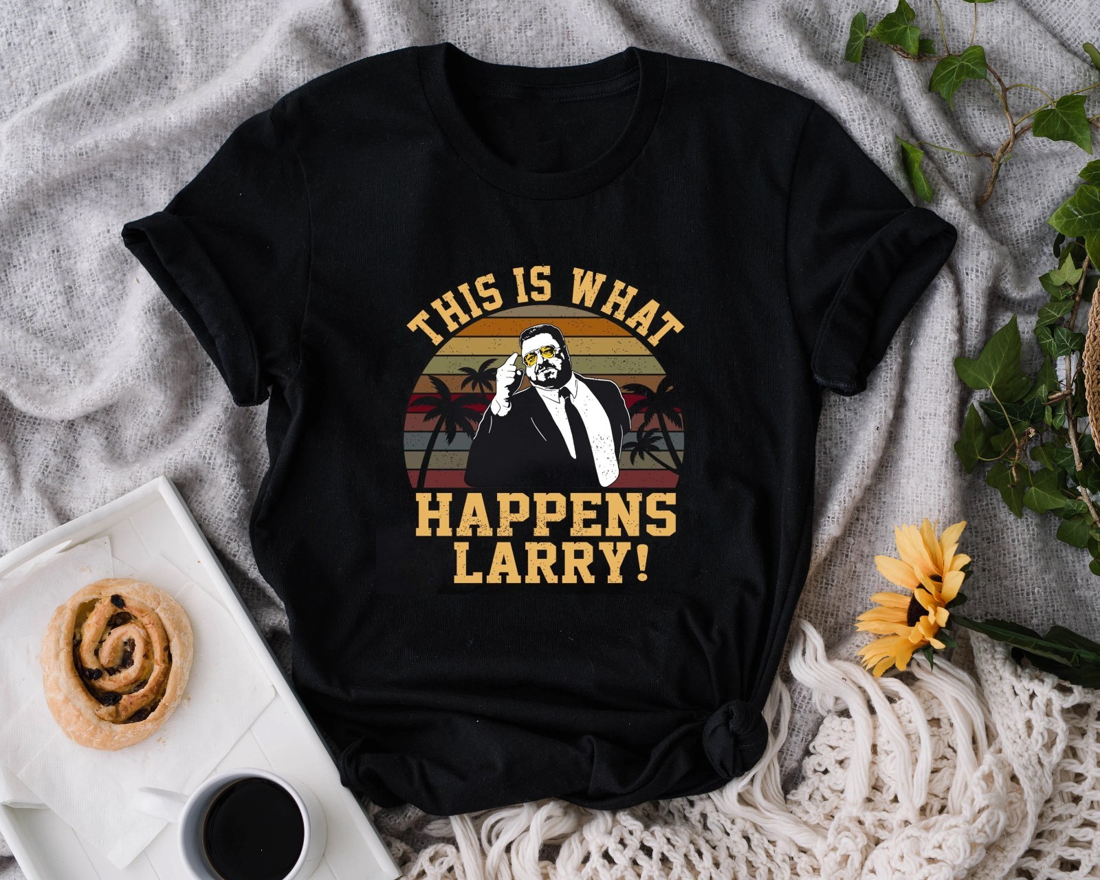 This Is What Happens Larry Walter Sobchak Movie Quote Walter and The Dude TShirt