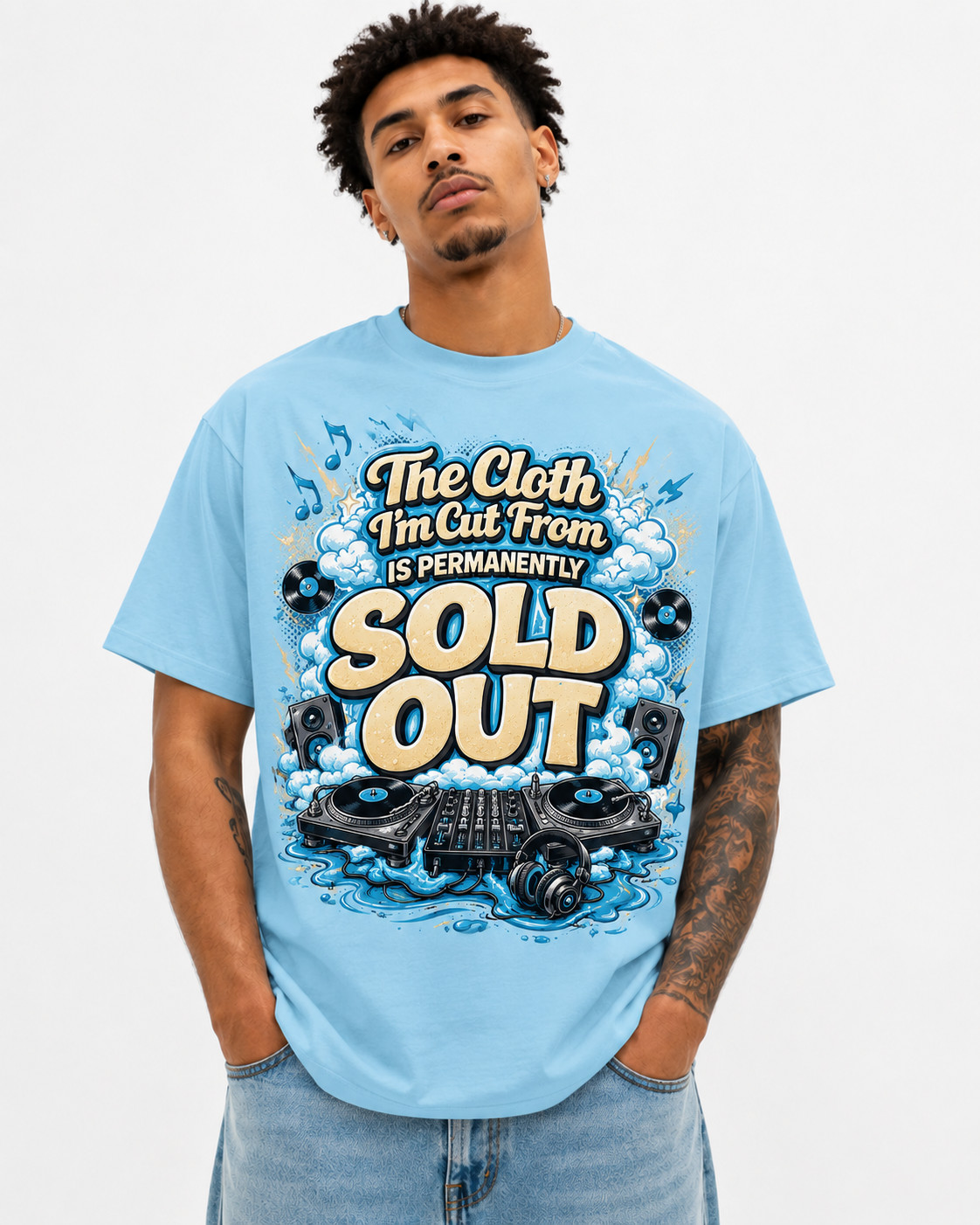 DJ Music T The Cloth I’m Cut From Sold Out Tee Sky Blue Shirt Streetwear Graphic