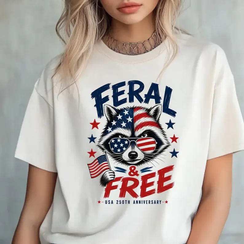 Feral and Free Raccoon Shirt, Funny Patriotic 250th shirt
