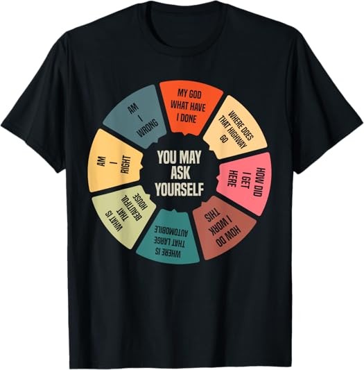 NEW! 80’s Music Retro Lyrics Pie Chart You May Ask Yourself Tee T-Shirt S-5XL