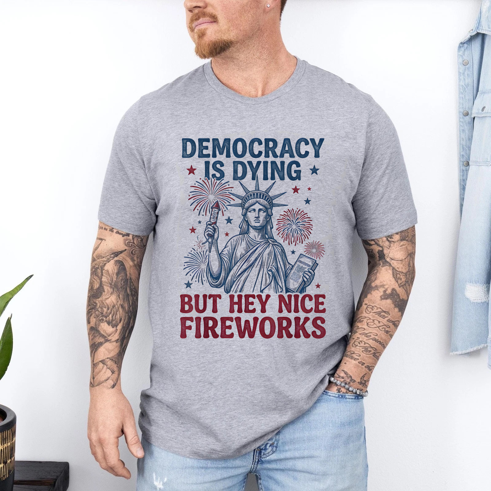 Democracy is Dying But Hey Nice Fireworks Funny 4th of July T-Shirt