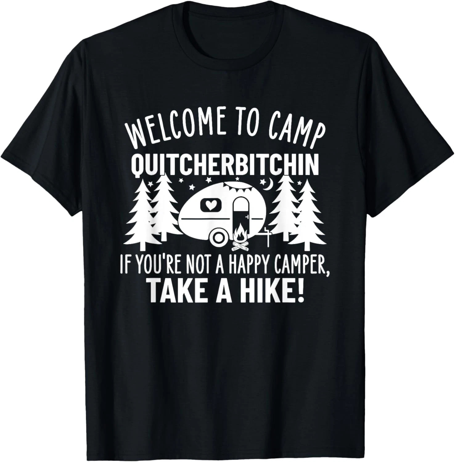 Welcome To Camp Quitcherbitchin T-Shirt, Friends Gift