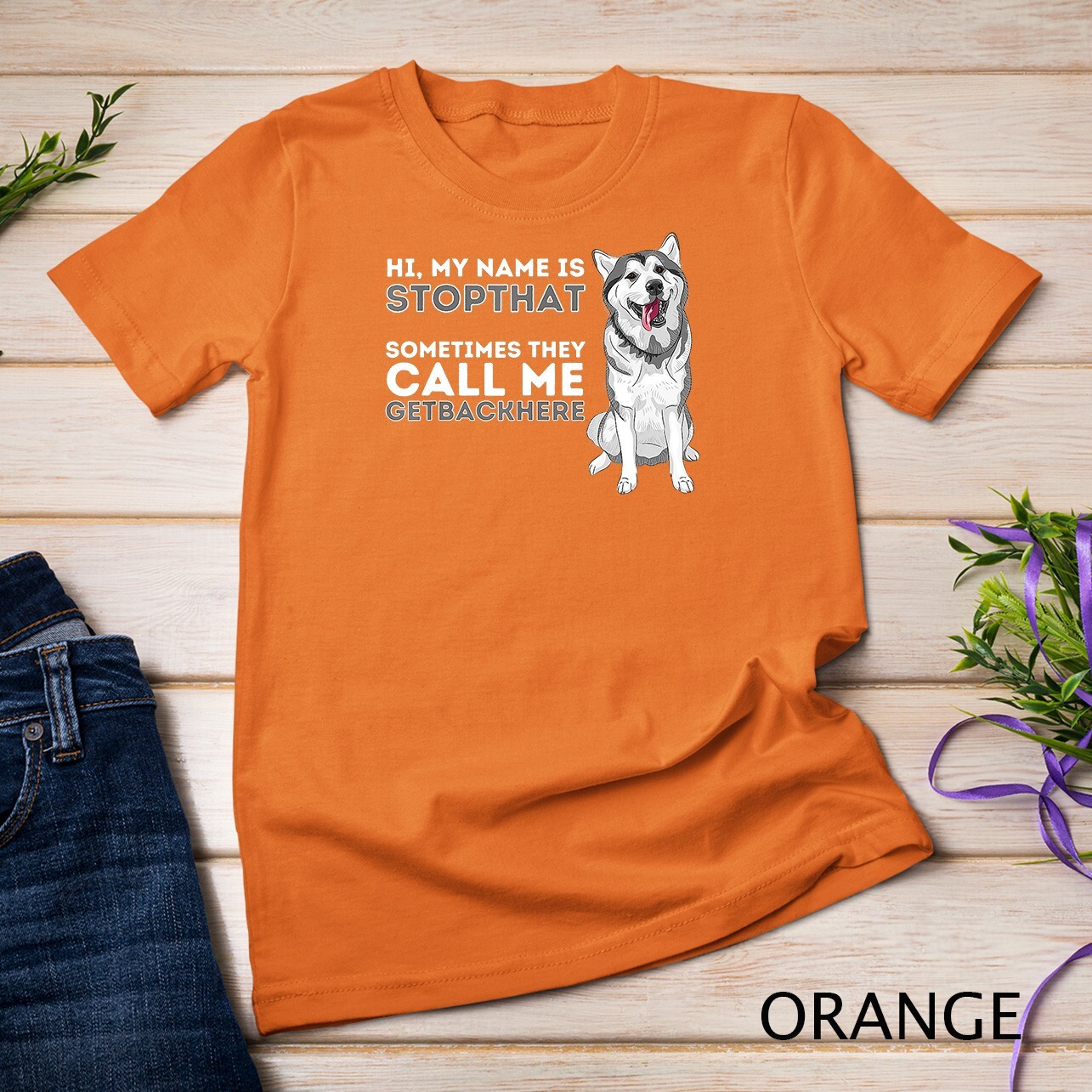 My Name Is Stopthat – Funny Siberian Husky Lover Sibe Owner Unisex T-shirt