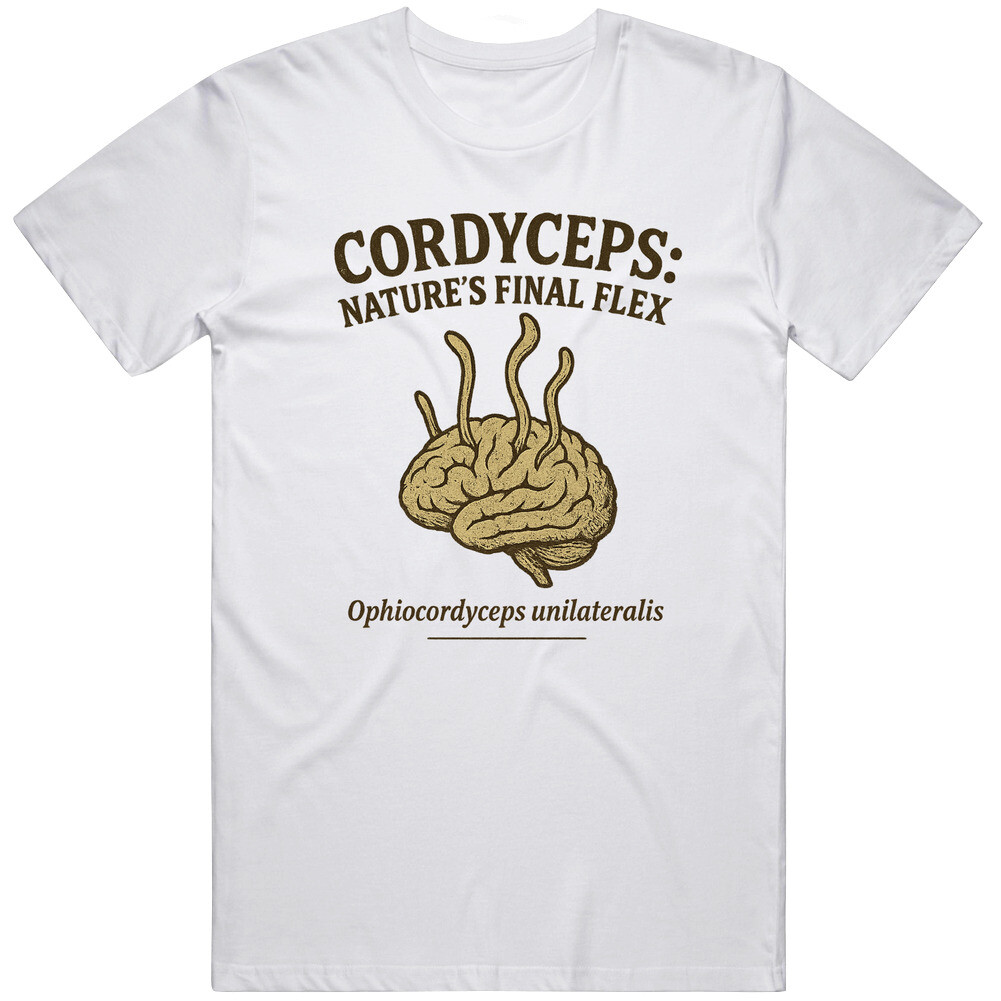 Funny Cordyceps Nature’s Final Flex The Last of US Tv Show Gift Idea T Shirt