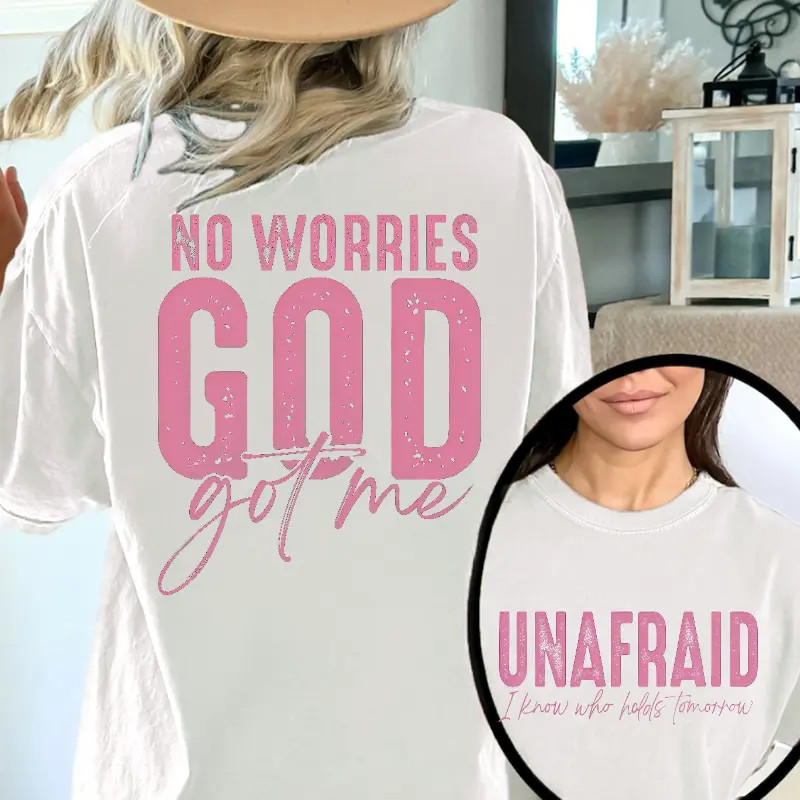 “No Worries, God Got Me”– The Ultimate Faith Tee