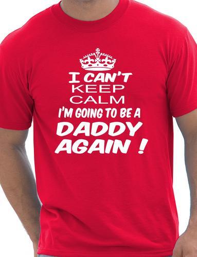 Keep Calm I’m Going To Be A Daddy Again Funny Mens T Shirt Size S-XXL