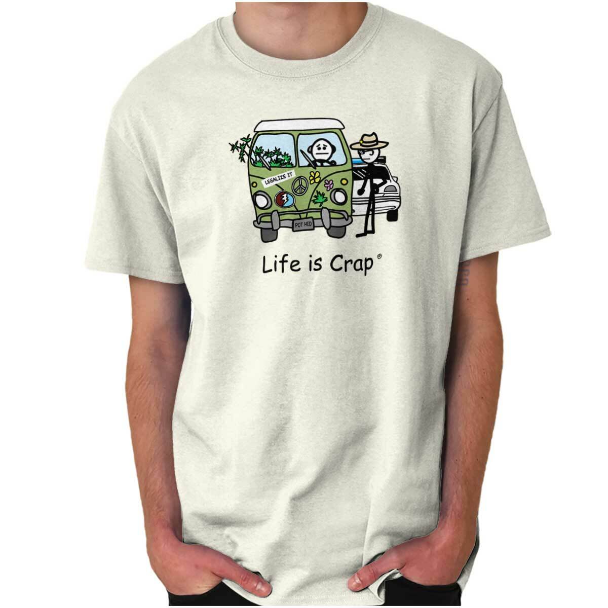 Life is Crap Hippy Van Marijuana Stoner Joke Womens or Mens Crewneck T Shirt Tee