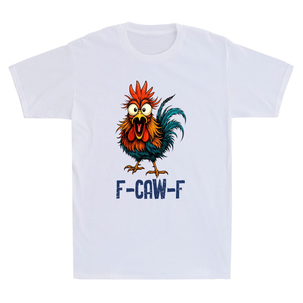 F Caw F Rooster Funny Bird Fcawf Chicken Whisperer Fawk Off Quote Men’s T-Shirt