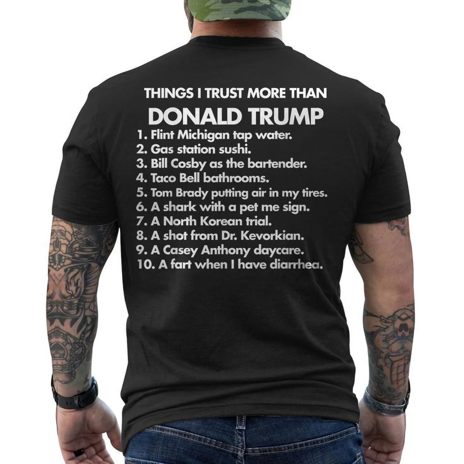 Thing I Trust More Than Donald Trump Funny Political Humor ON BACK T-Shirt