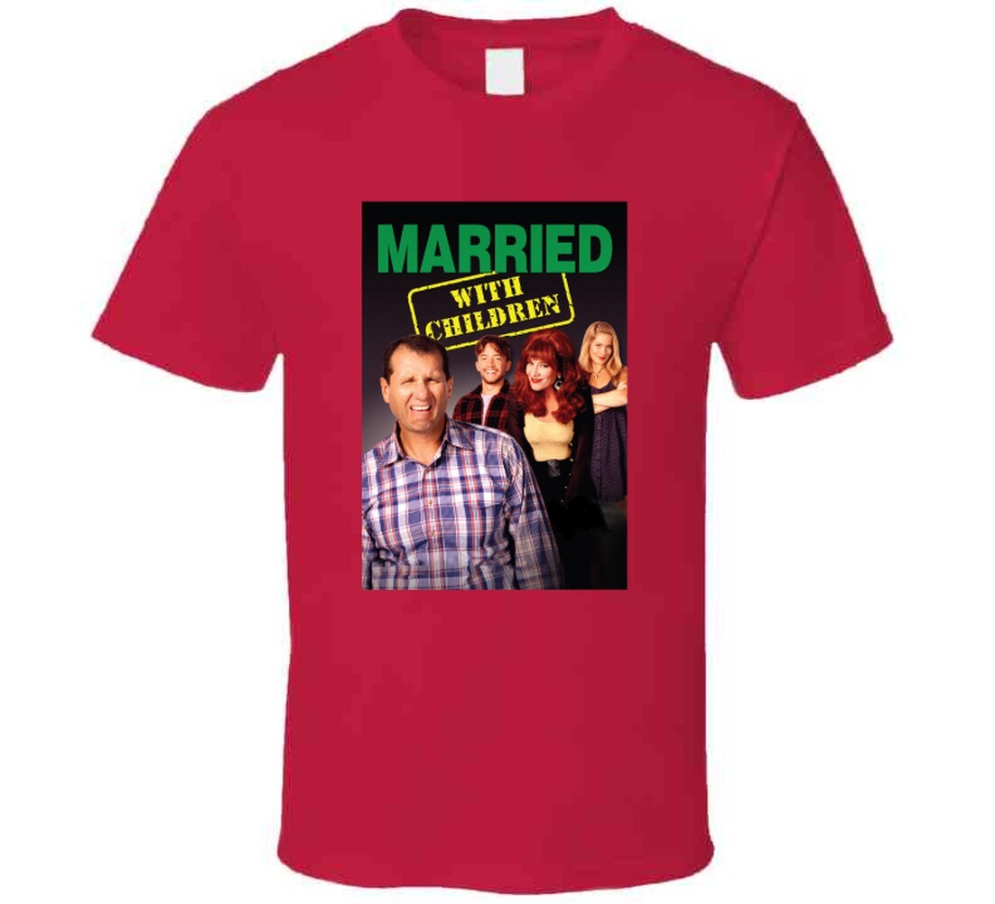 Married With Children Tv Show Tee Funny 90s Television Series Fan Cool T Shirt