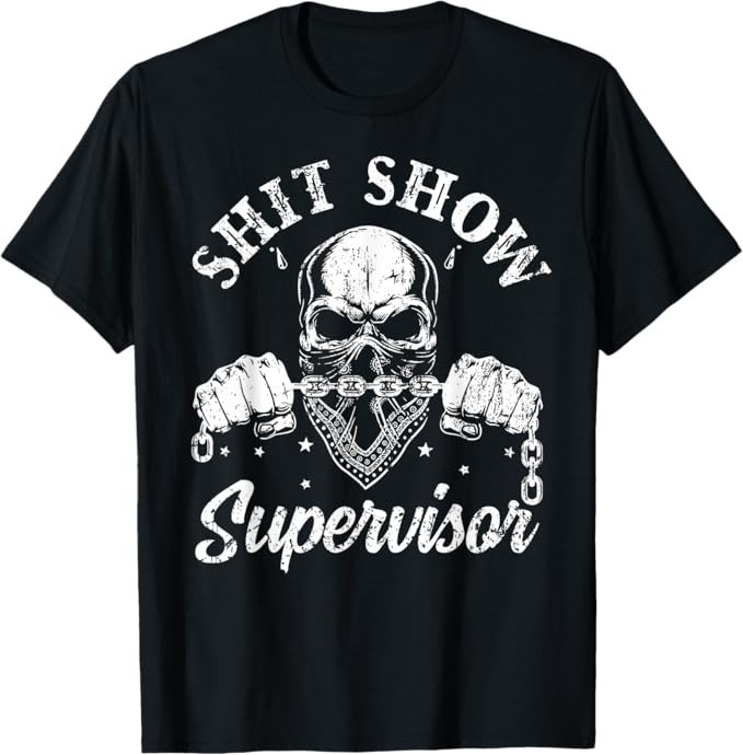 Min NEW LIMITED ShitShow Supervisor Skull Skeleton Funny T-Shirt